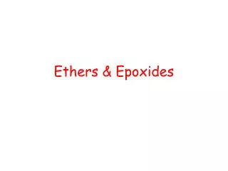 Ethers &amp; Epoxides