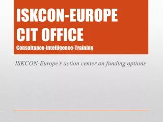 ISKCON-EUROPE CIT OFFICE Consultancy-Intelligence-Training