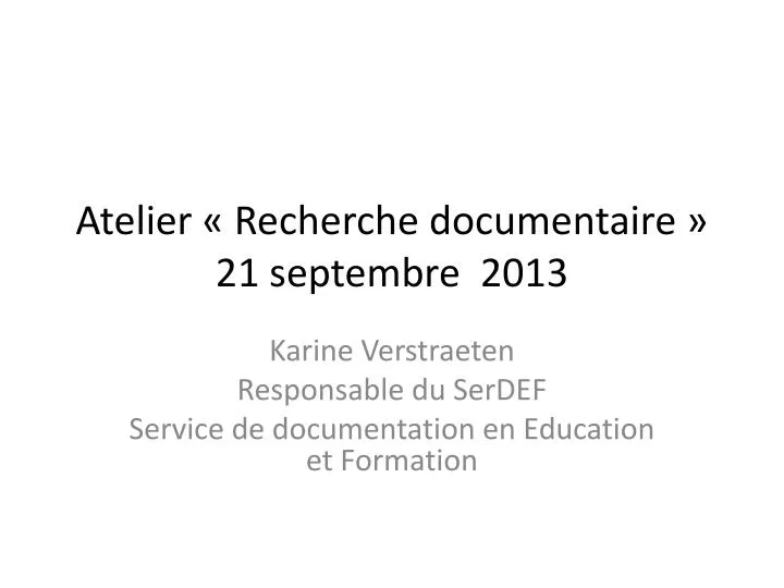 atelier recherche documentaire 21 septembre 2013