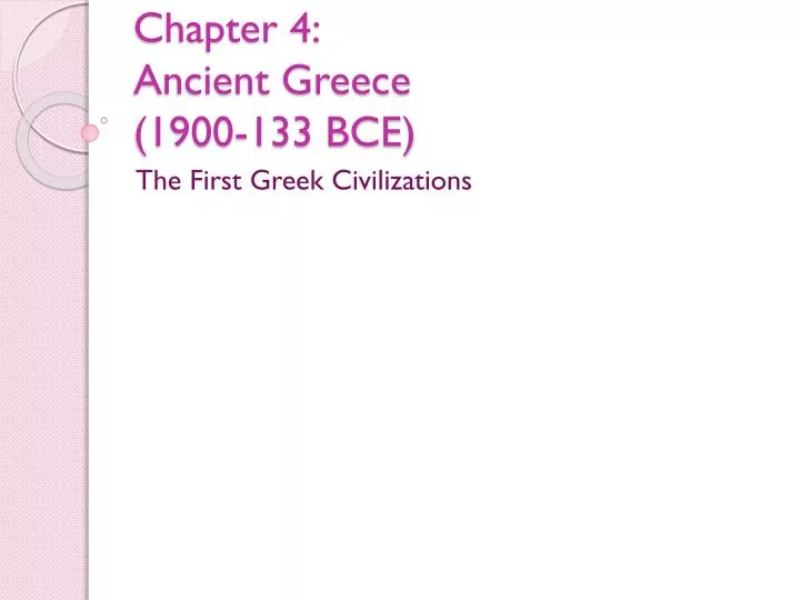 chapter 4 ancient greece 1900 133 bce