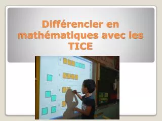 Différencier en mathématiques avec les TICE