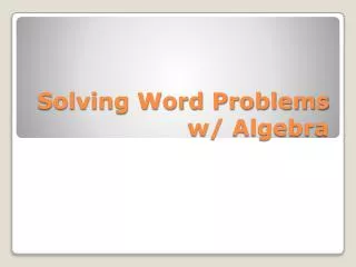 Solving Word Problems w/ Algebra