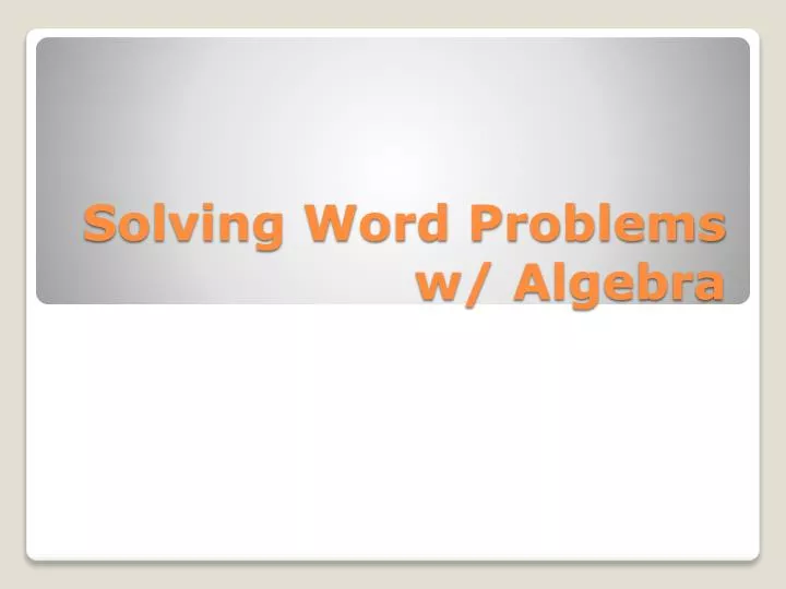 solving word problems w algebra