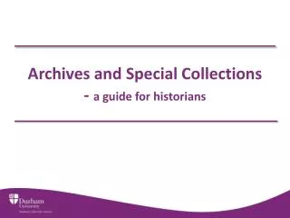 Archives and Special Collections - a guide for historians