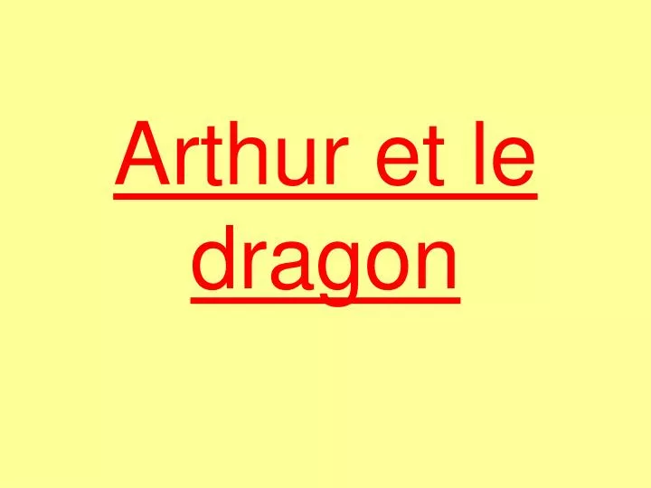 arthur et le dragon
