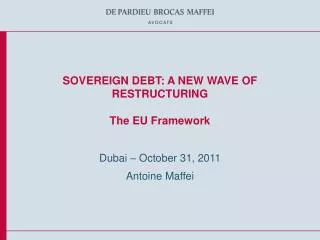 SOVEREIGN DEBT: A NEW WAVE OF RESTRUCTURING The EU Framework