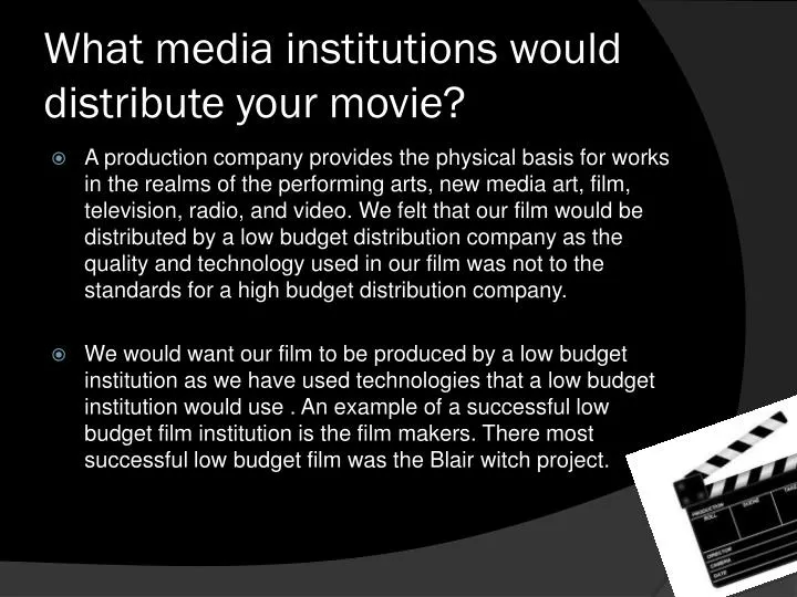 what media institutions would distribute your movie