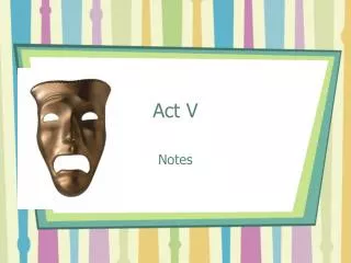 Act V