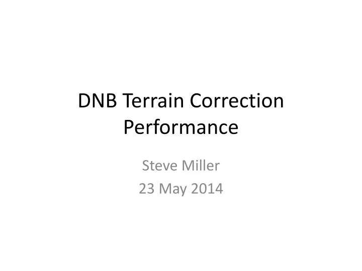 dnb terrain correction performance