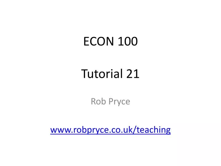 econ 100 tutorial 21