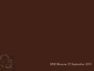 HSE Moscow 25 September 2013
