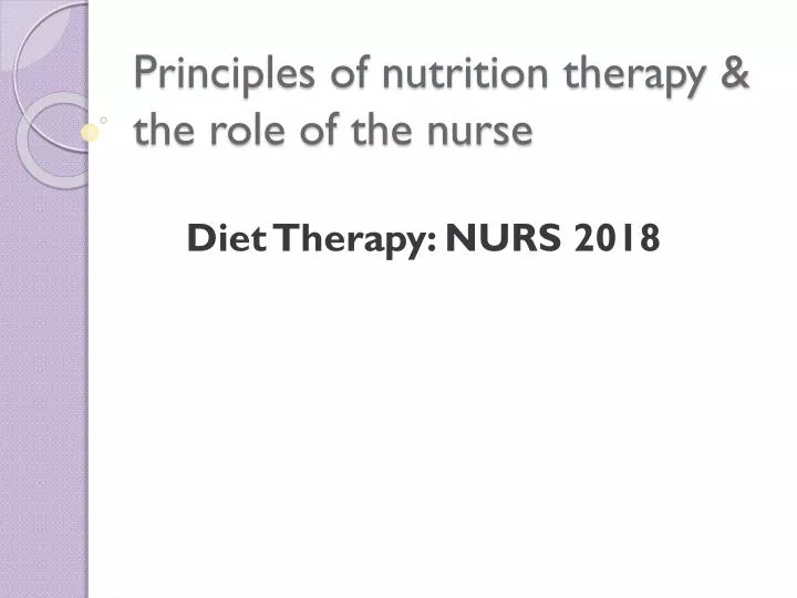 principles of nutrition therapy the role of the nurse