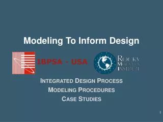 Modeling To Inform Design