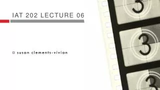 Iat 202 lecture 06