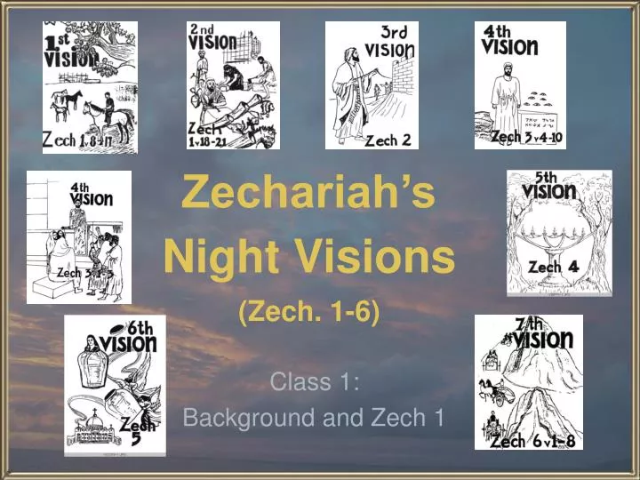 zechariah s night visions zech 1 6