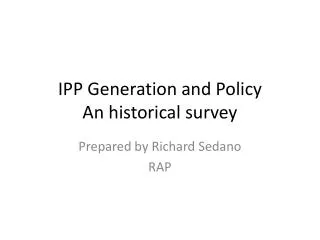 IPP Generation and Policy An historical survey