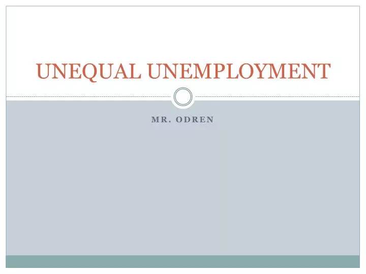 unequal unemployment
