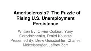 Amerisclerosis? The Puzzle of Rising U.S. Unemployment Persistence