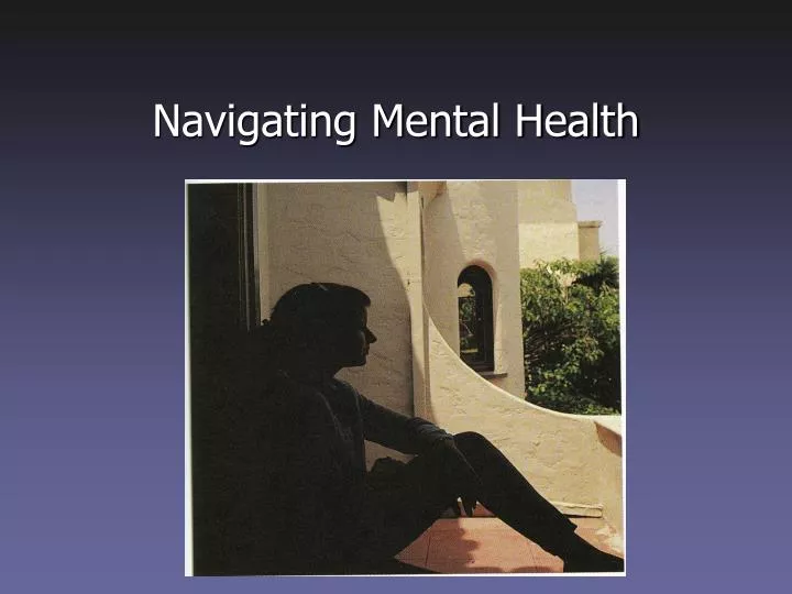navigating mental health