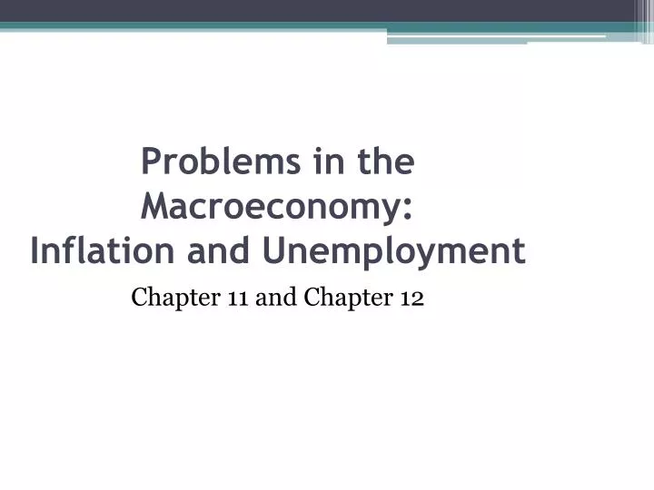 problems in the macroeconomy inflation and unemployment