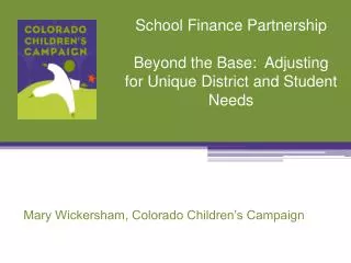 School Finance Partnership Beyond the Base: Adjusting for Unique District and Student Needs