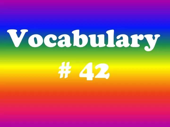 vocabulary 42