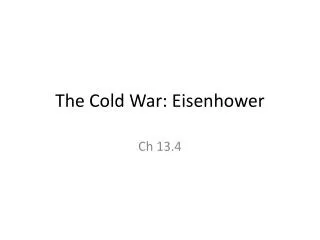 The Cold War: Eisenhower