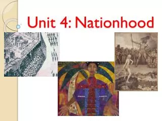 Unit 4: Nationhood