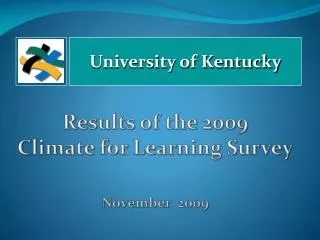 Results of the 2009 Climate for Learning Survey November 2009