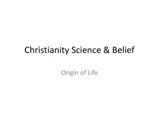 Christianity Science &amp; Belief