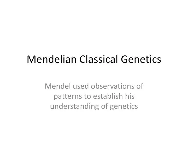 mendelian classical genetics