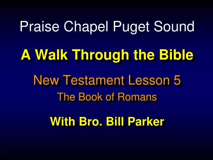 a walk through the bible with bro bill parker