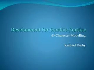 Development For Creative Practice