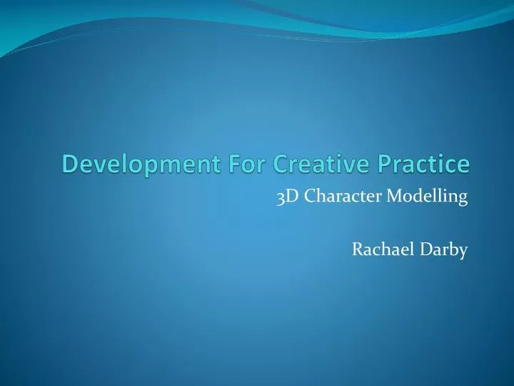 development for creative practice