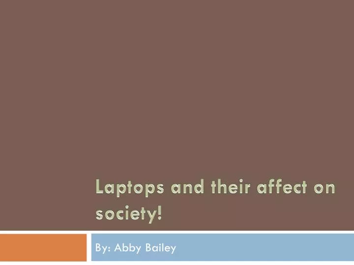 laptops and their affect on society