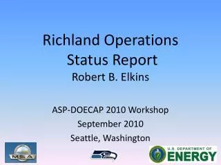 Richland Operations Status Report Robert B. Elkins