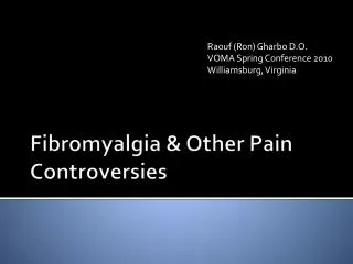 Fibromyalgia &amp; Other Pain Controversies
