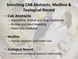 Searching CAB Abstracts, Medline &amp; Zoological Record