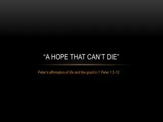 “A Hope that can’t Die”