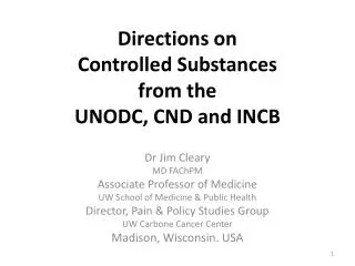Directions on Controlled Substances from the UNODC, CND and INCB