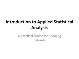 Introduction to Applied Statistical Analysis