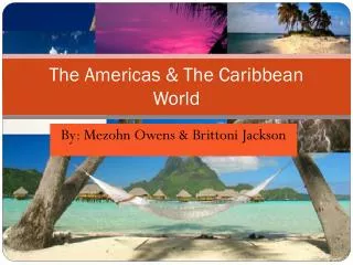 The Americas &amp; The Caribbean World
