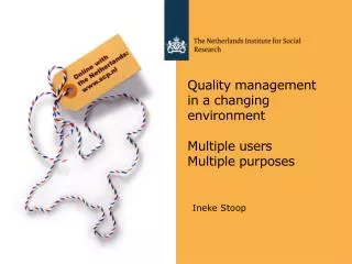 Quality management in a changing environment Multiple users Multiple purposes