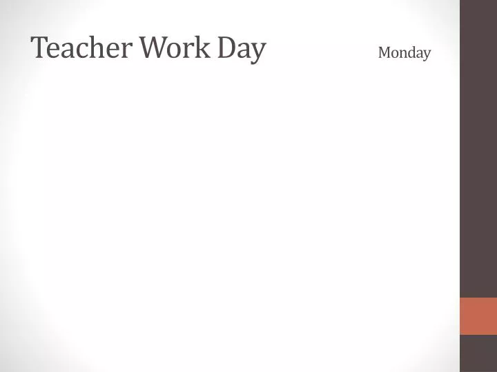teacher work day monday