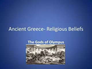 Ancient Greece- Religious Beliefs