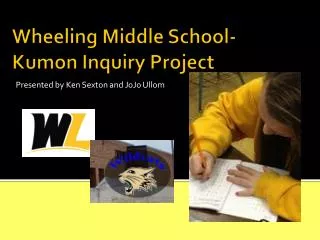 Wheeling Middle School- Kumon Inquiry Project