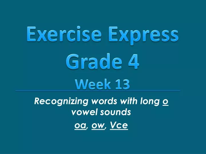 recognizing words with long o vowel sounds oa ow vce