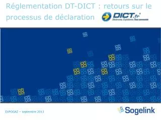 r glementation dt dict retours sur le processus de d claration
