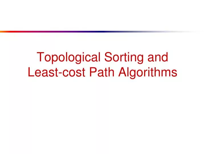 topological sorting and least cost path algorithms