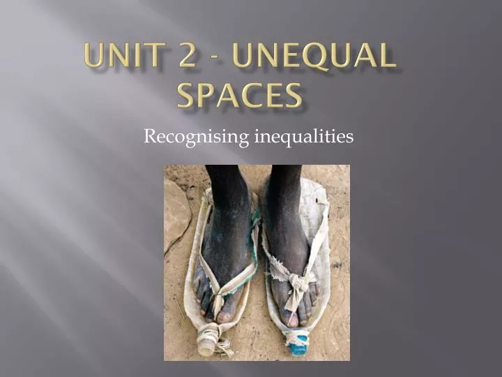 unit 2 unequal spaces